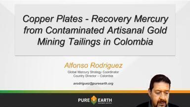 Recovering Mercury from Contaminated ASGM Tailings in Colombia using Copper Plates